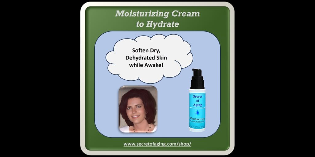 Moisturizing Cream to Hydrate by Secret of Aging