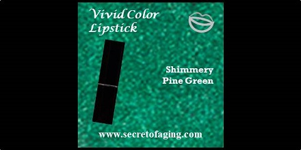 Shimmery Pine Green Vivid Color Lipstick by Secret of Aging Wintergreen
