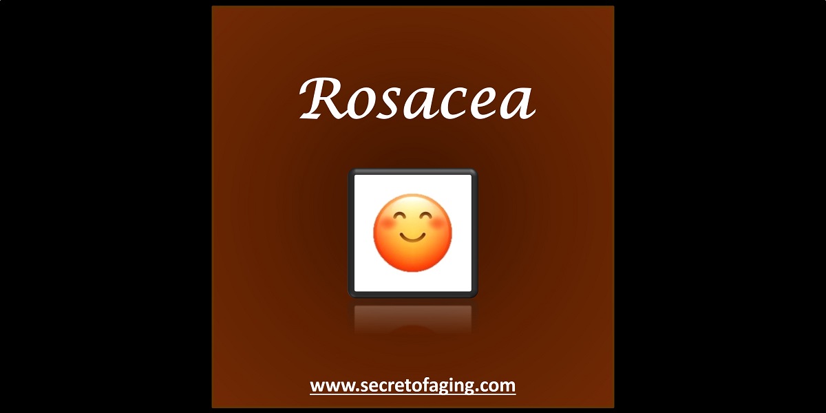 Rosacea by Secret of Aging