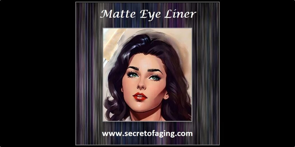 Matte Eye Liner Cartoon Art by Secret of Aging