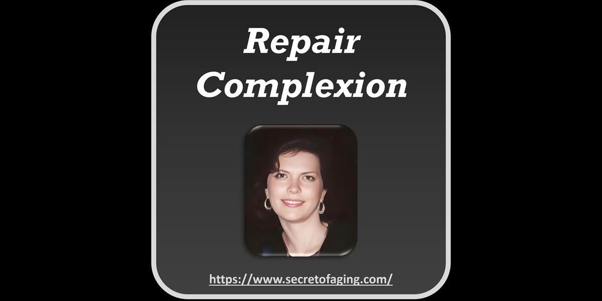 Repair Complexion Image with Purpose by Secret of Aging