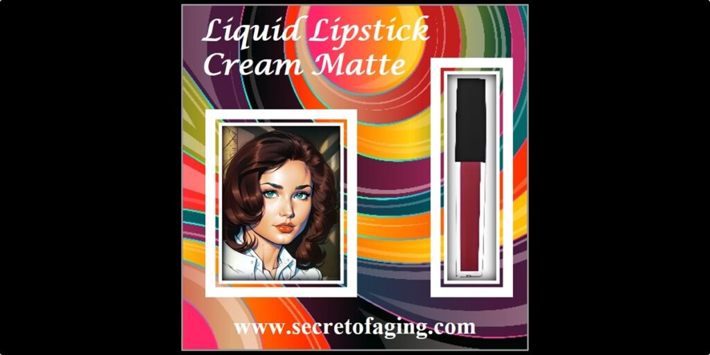 Liquid Lipstick Cream Matte Cartoon Art by Secret of Aging