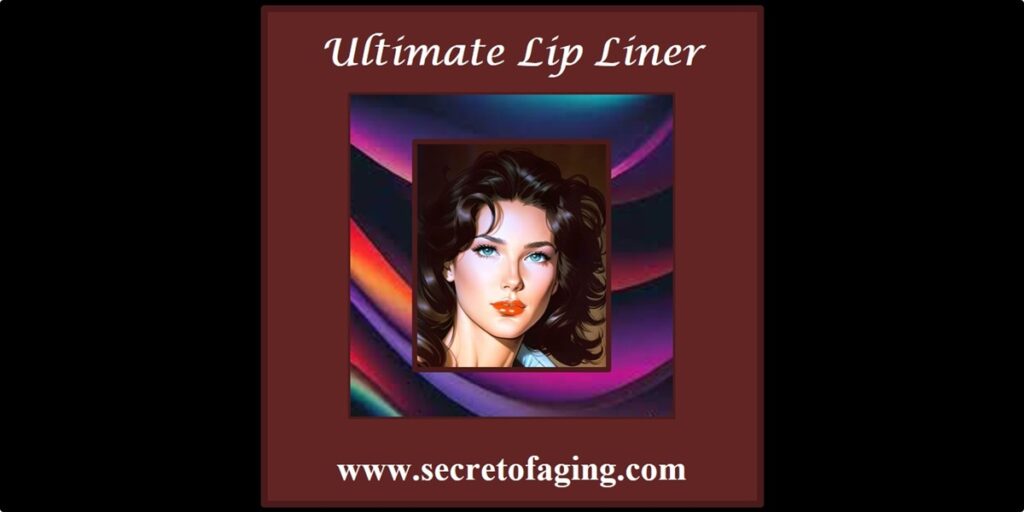 Ultimate Lip Liner Cartoon Art by Secret of Aging