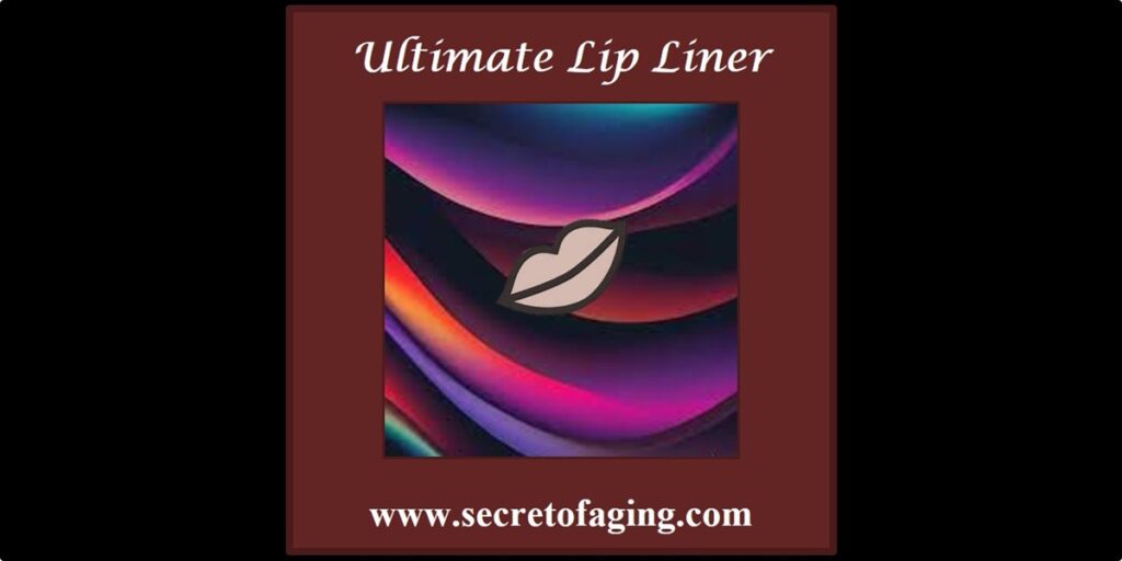 Ultimate Lip Liner Large Art by Secret of Aging