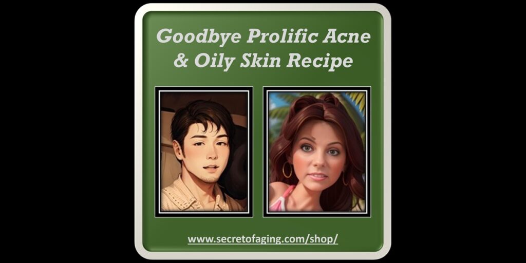 Goodbye Prolific Acne and Oily Skin Recipe Young Male and Female Cartoons by Secret of Aging