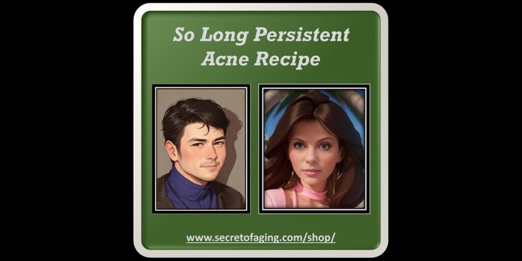 So Long Persistent Acne Recipe Cartoon by Secret of Aging