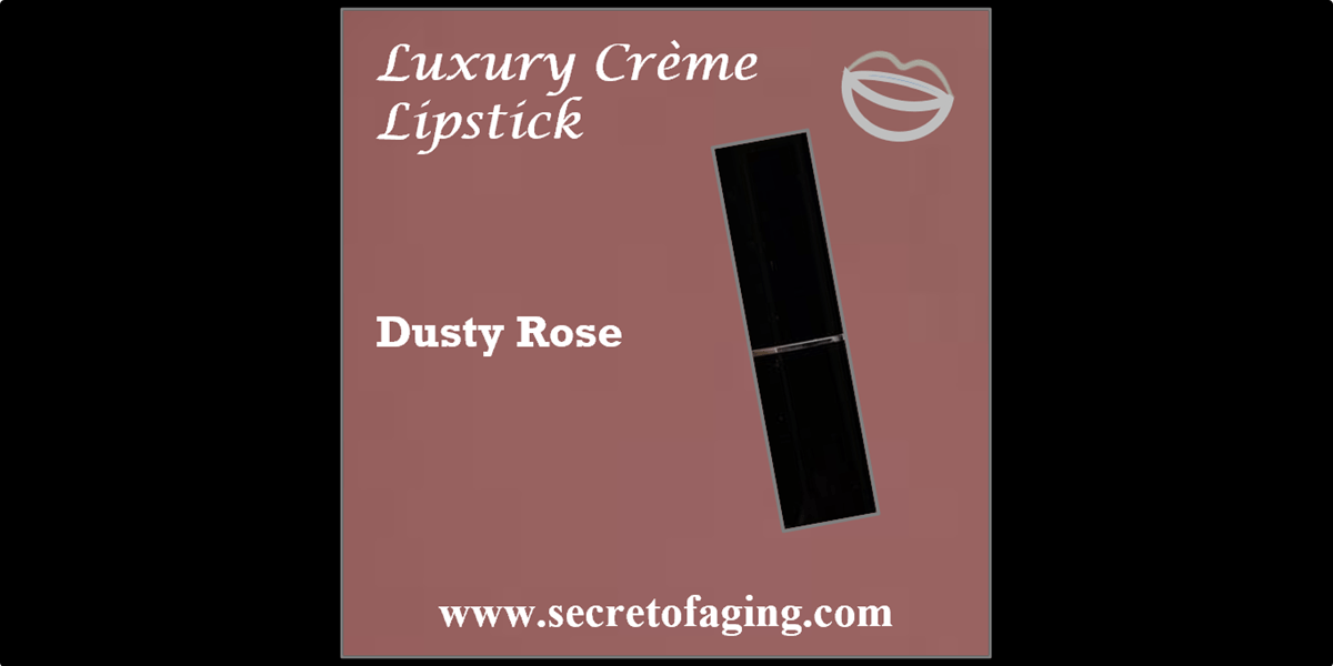 Dusty Rose Luxury Creme Lipstick by Secret of Aging