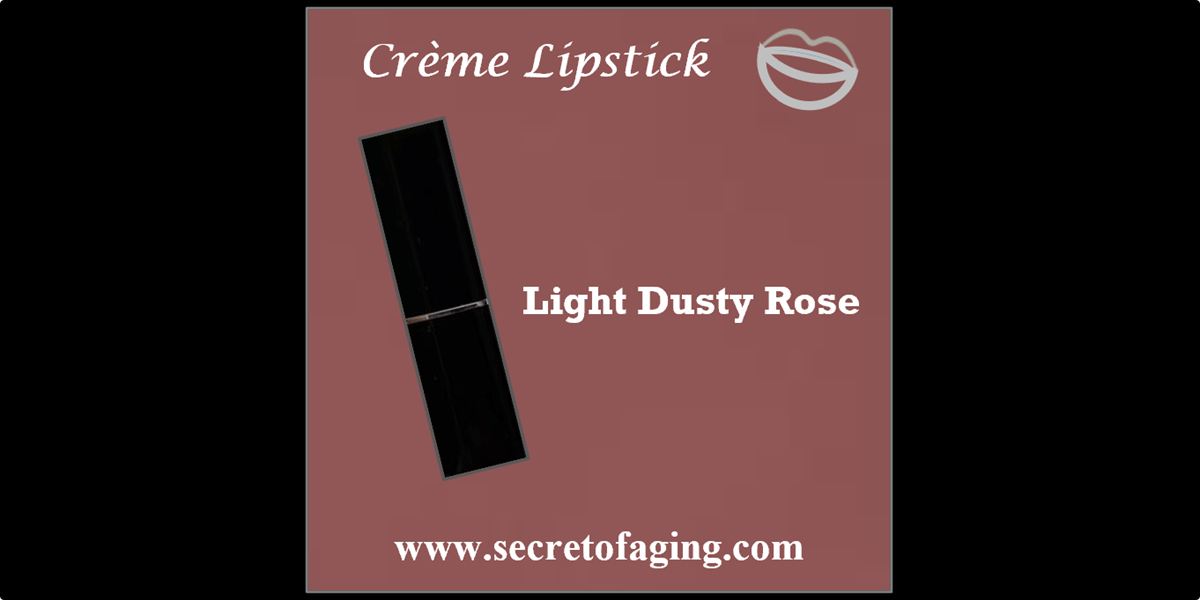 Light Dusty Rose Creme Lipstick by Secret of Aging