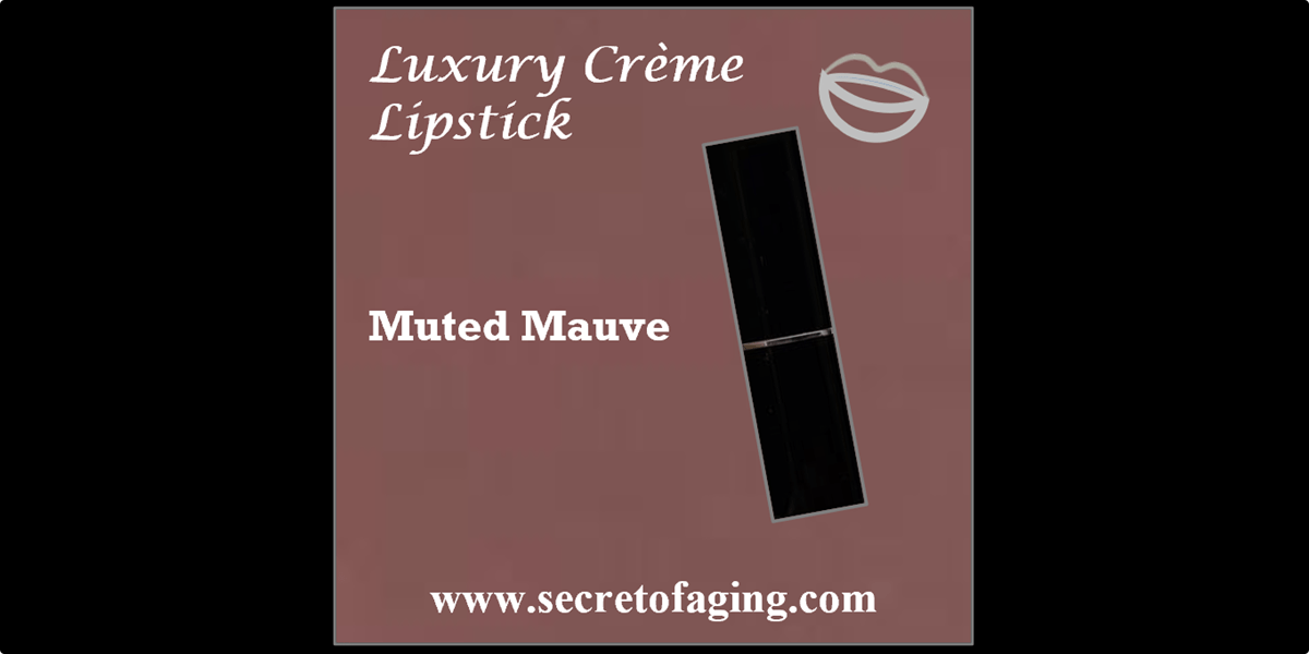 Muted Mauve Luxury Creme Lipstick by Secret of Aging