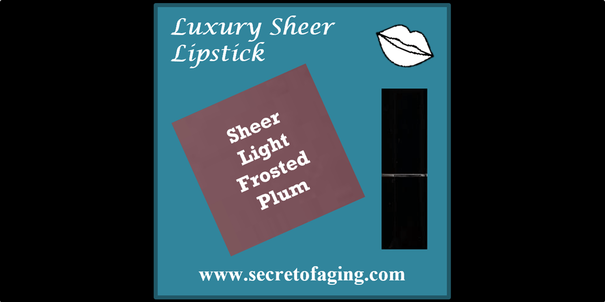 Sheer Light Frosted Plum Luxury Sheer Lipstick by Secret of Aging