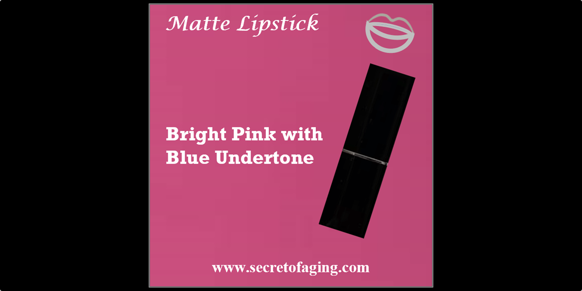 Bright Pink with Blue Undertone Matte Lipstick by Secret of Aging