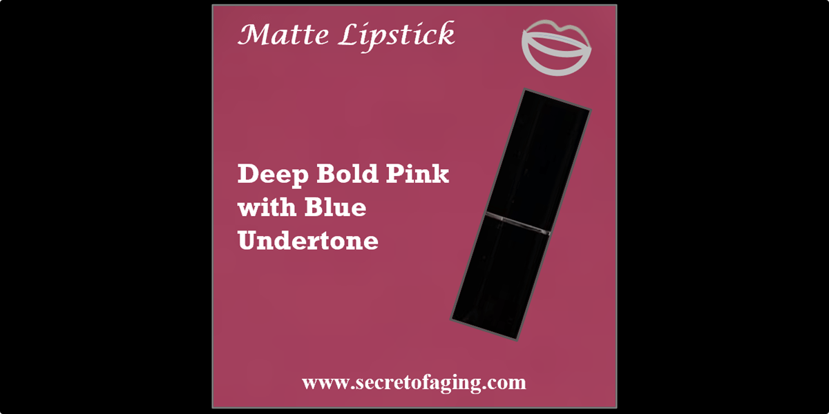 Deep Bold Pink with Blue Undertone Matte Lipstick by Secret of Aging