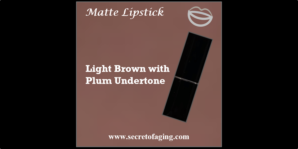 Light Brown with Plum Undertone Matte Lipstick by Secret of Aging