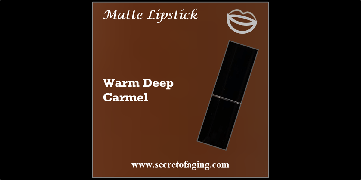 Warm Deep Carmel Matte Lipstick by Secret of Aging