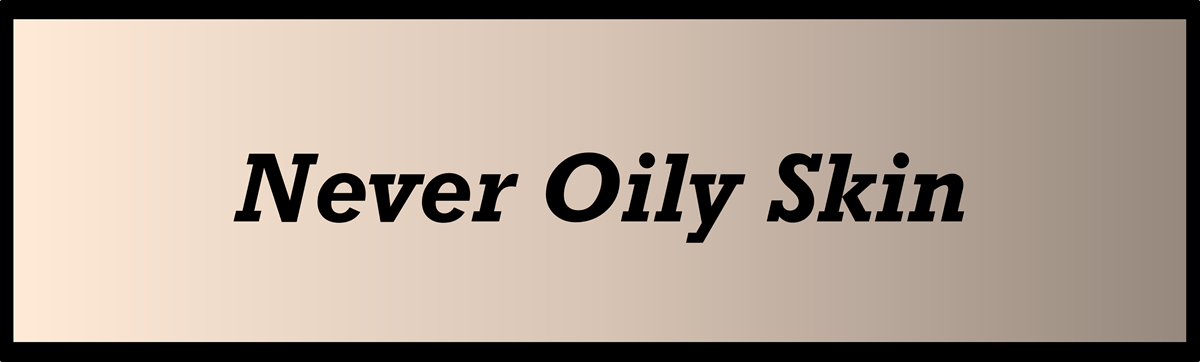 Never Oily Skin by Secret of Aging