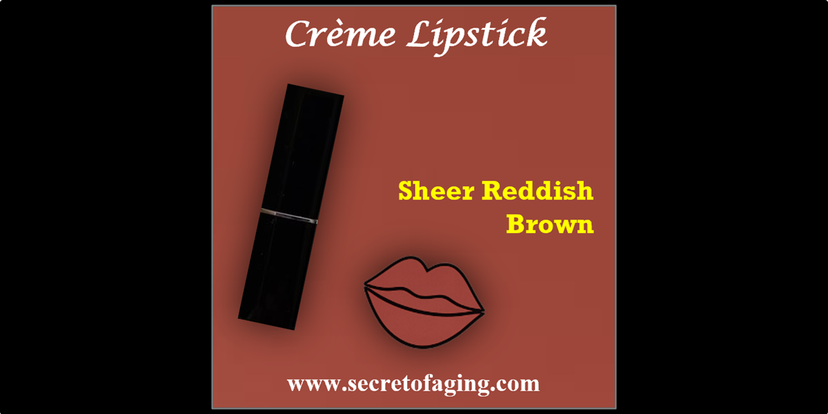 Sheer Reddish Brown Creme Lipstick