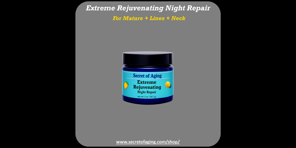 Extreme Rejuvenating Night Repair 2 oz. Image by Secret of Aging