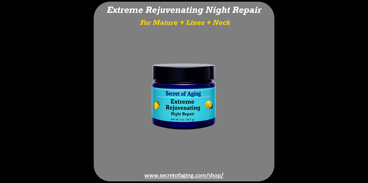 Extreme Rejuvenating Night Repair 2 oz. Image by Secret of Aging