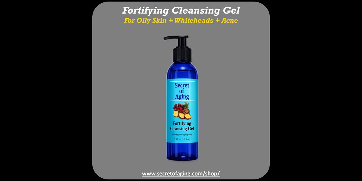 Fortifying Cleansing Gel for Oily Skin + Whiteheads + Acne