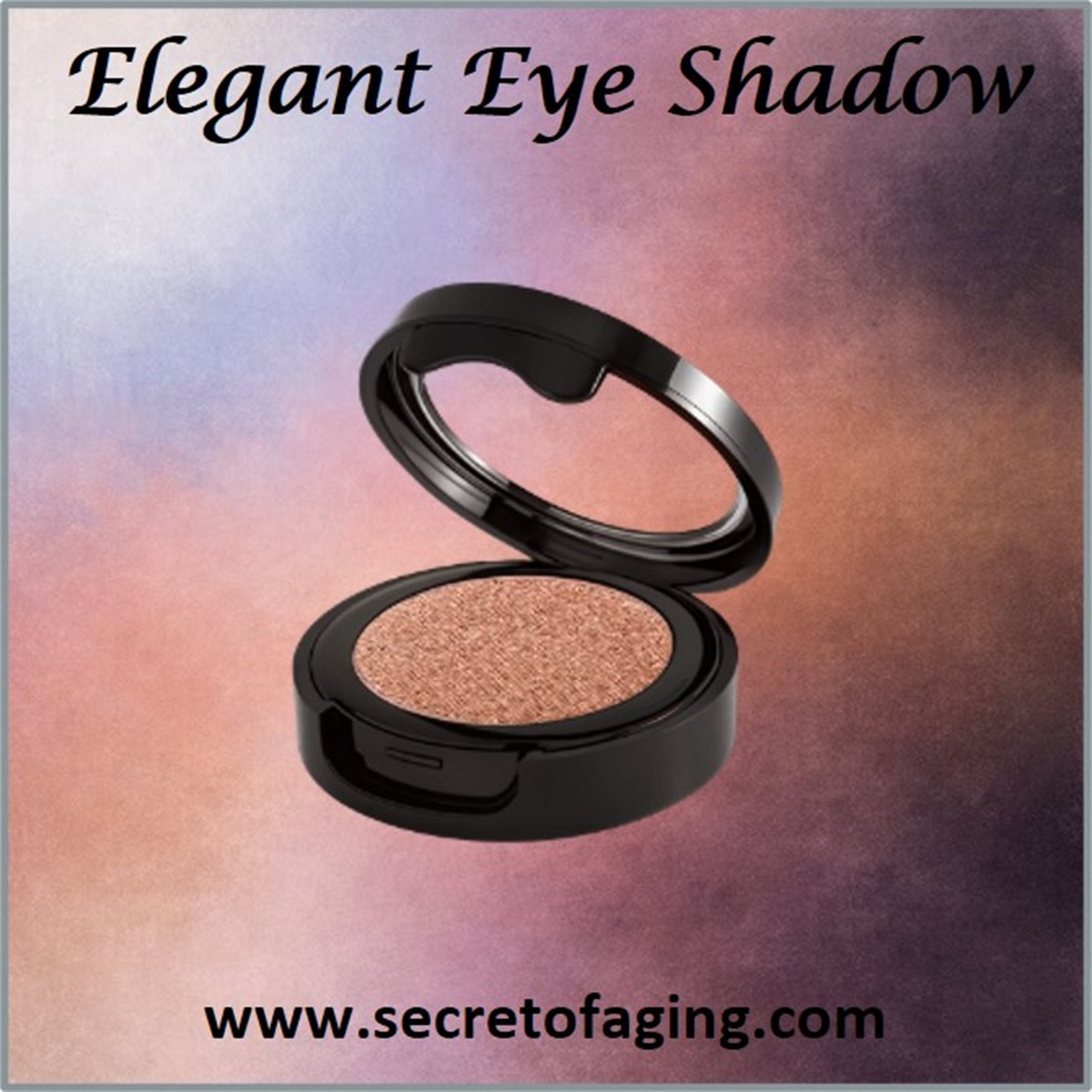 Elegant Eye Shadow by Secret of Aging