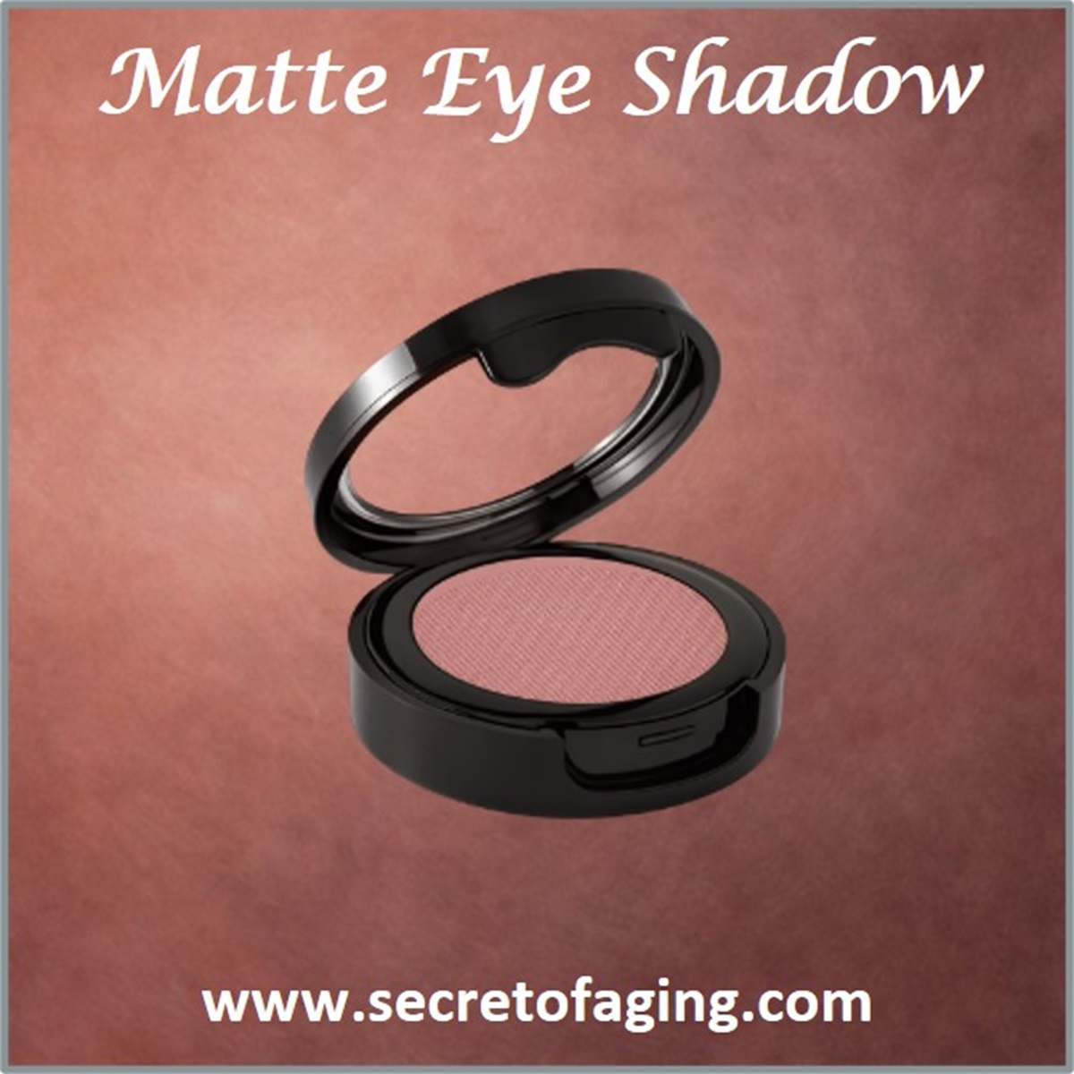 Matte Eye Shadow by Secret of Aging